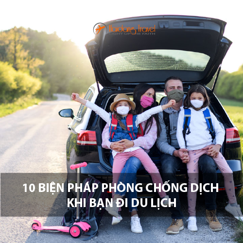 10 các biện pháp phong chống dịch khi đi du lịch